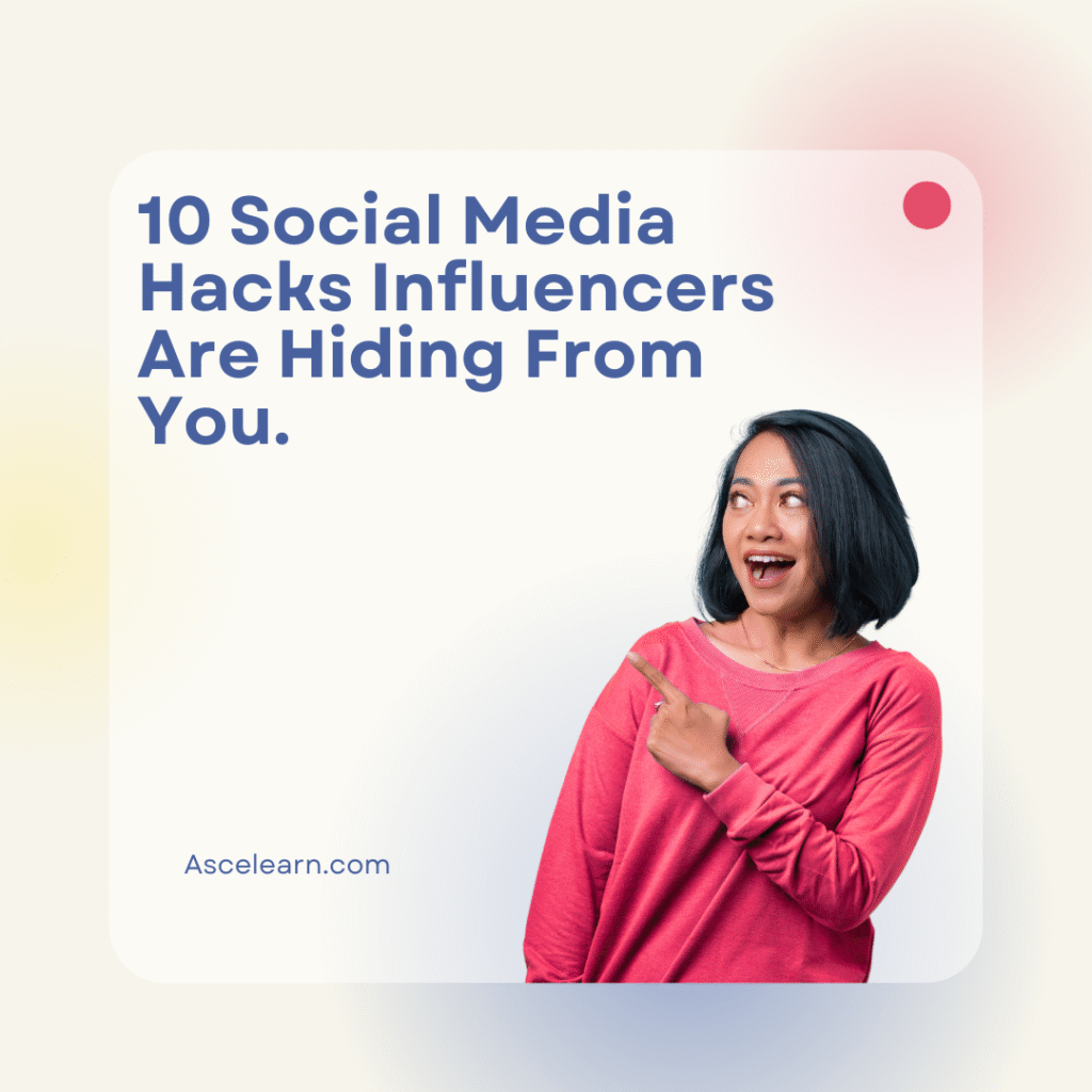 Exposed: 10 Social Media Hacks Influencers Are Hiding From You